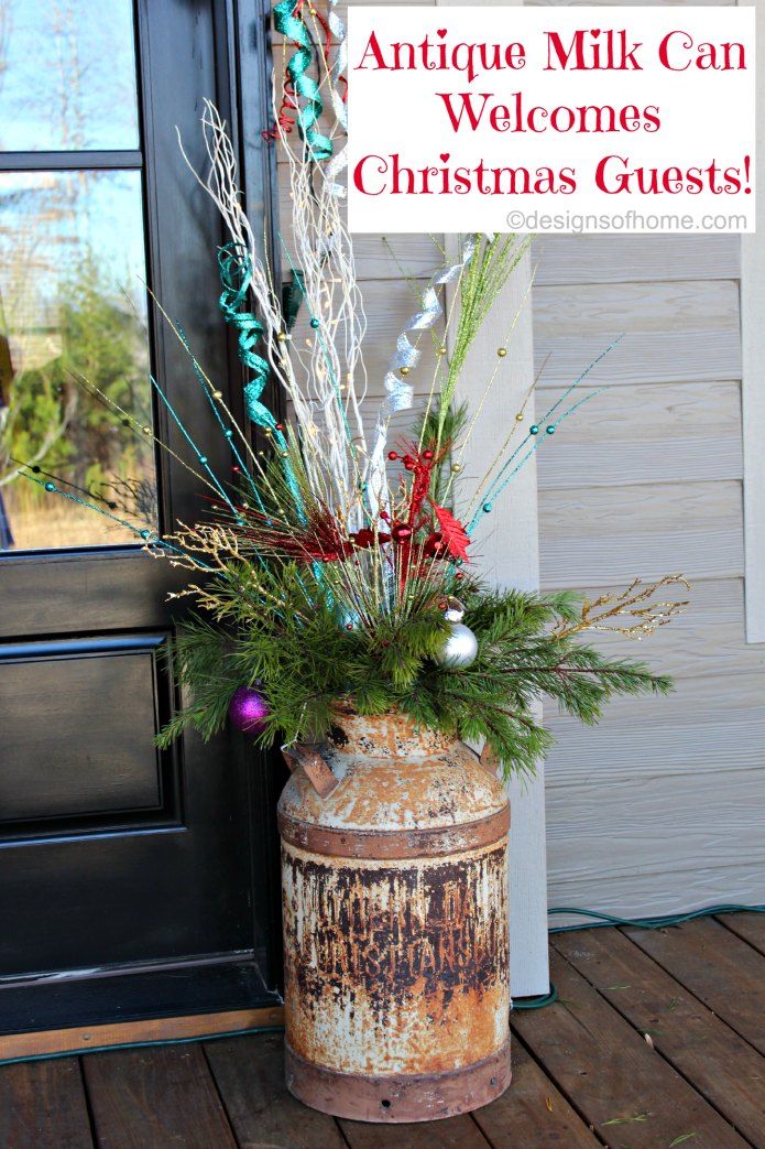 christmas milk can decor Decorate Your Front Door for Christmas Designs of Home Antique milk can, Holiday crafts