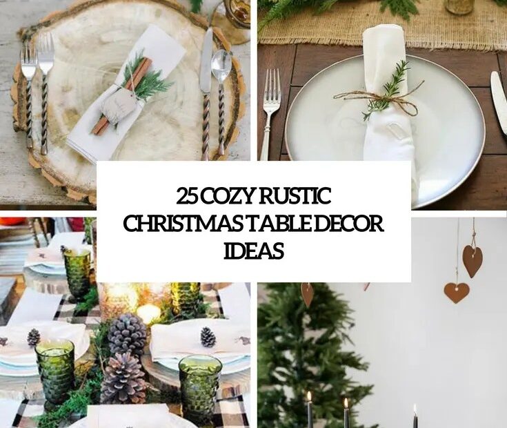 christmas table decor rustic 25 Cozy Rustic Christmas Table Décor Ideas Shelterness