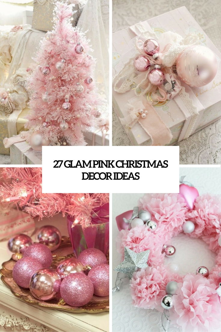 christmas decor ideas pink 27 Glam Pink Christmas Décor Ideas Shelterness