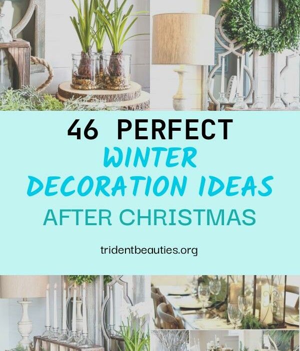 winter decor ideas after christmas 46 Perfect Winter Decoration Ideas after Christmas Home Decor Ideas