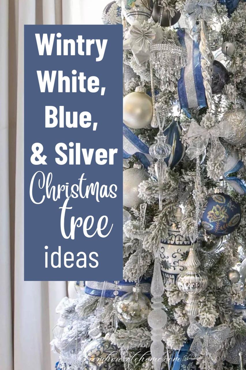 christmas tree decor blue and silver Wintry White, Blue And Silver Christmas Tree From House To Home