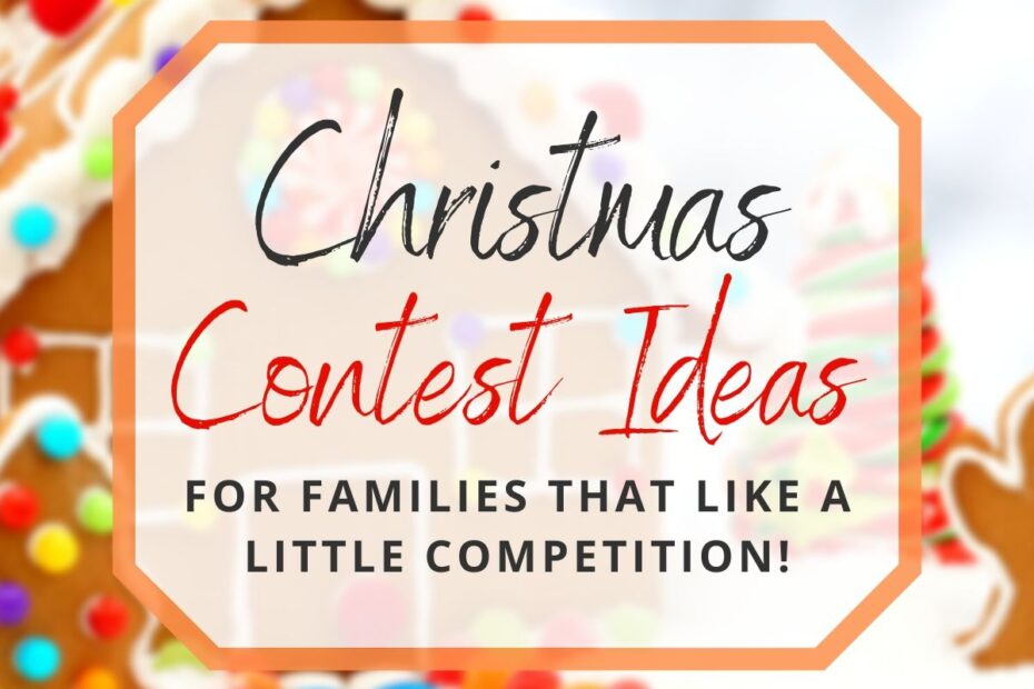 christmas decorating contest themes 16 Christmas Contest Ideas for Families That Like a Little Competition!