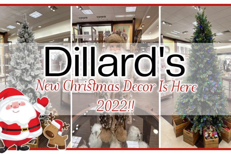 dillards christmas decor 2024 DILLARD'S CHRISTMAS DECOR 2022 IS HERE... COME SHOP THE NEW CHRISTMAS