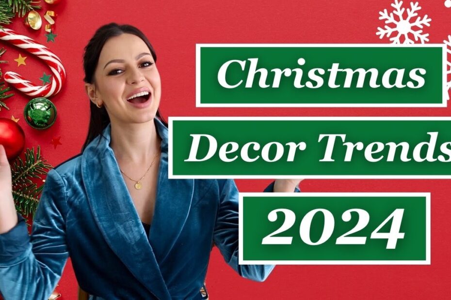 best christmas decor for 2024 TOP CHRISTMAS DECOR TRENDS FOR 2024! YouTube