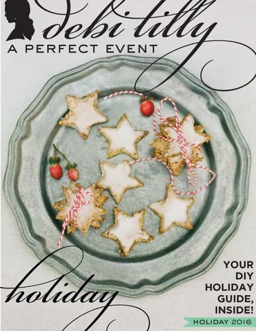 debi lilly christmas decor Debi Lilly, A Perfect Event, Holiday 2016 by Debi Lilly Style Issuu