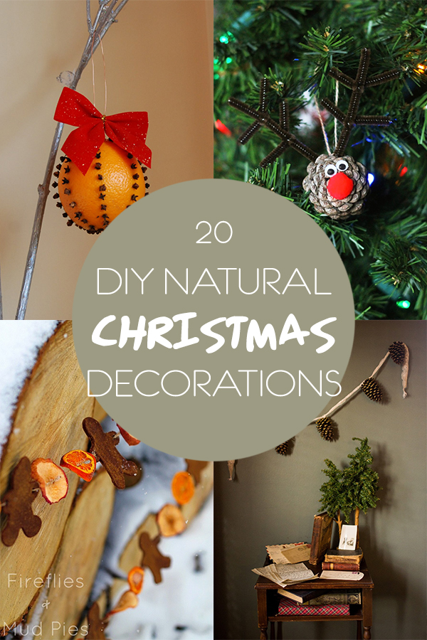 christmas decoration ideas natural 20 DIY Natural Christmas Decorations