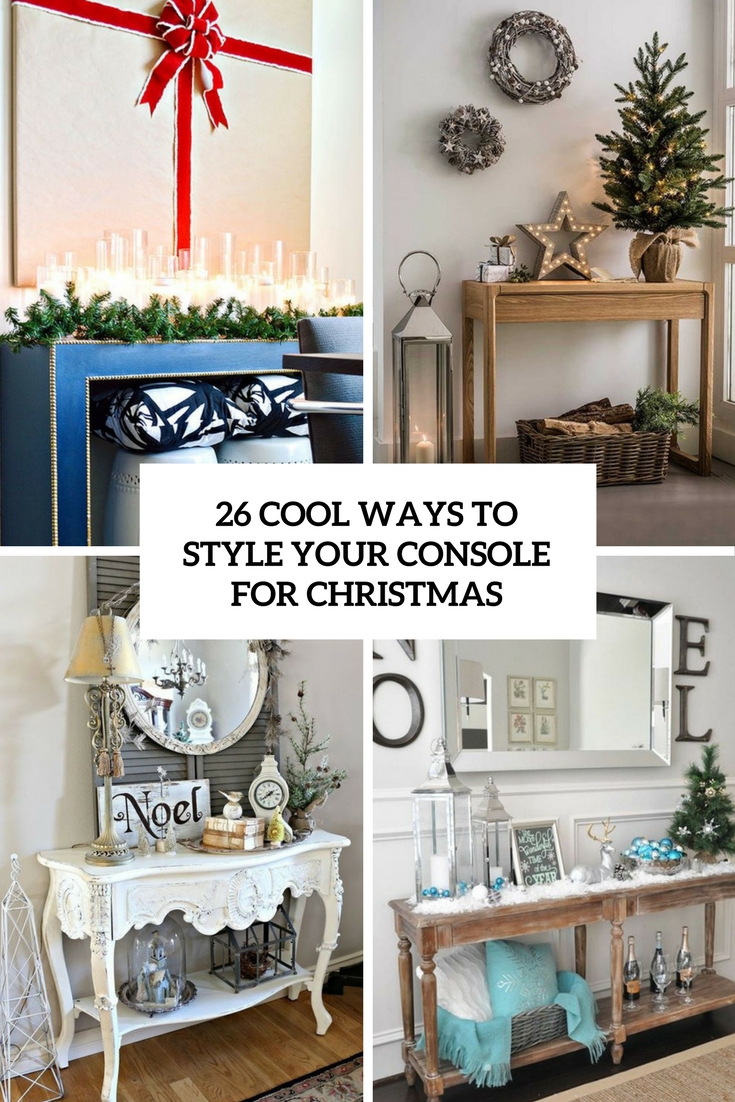 console christmas decor ideas 26 Cool Ways To Style Your Console For Christmas DigsDigs