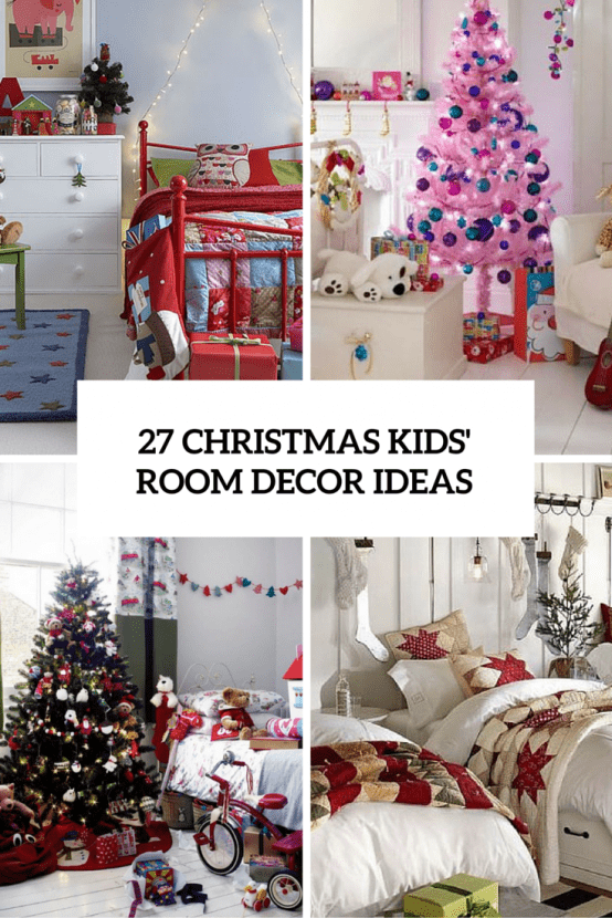 christmas decoration ideas for kids room 27 Cool And Fun Christmas Décor Ideas For Kids’ Rooms DigsDigs