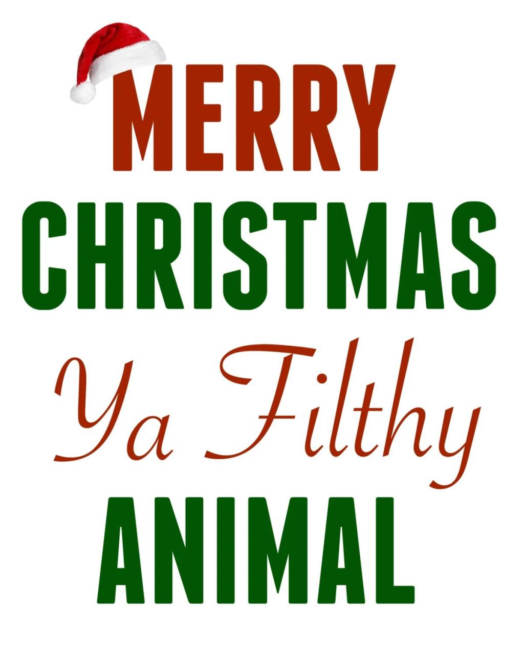 merry christmas ya filthy animal decor Merry Christmas Ya Filthy Animal 8x10 Instant Download Etsy