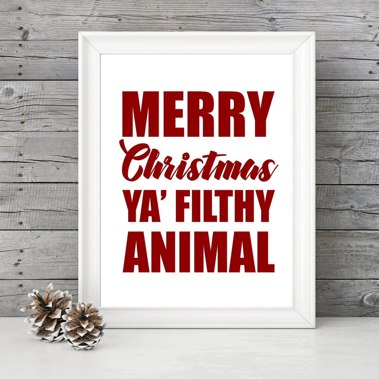 merry christmas ya filthy animal decor Merry Christmas Ya Filthy Animal Unframed 11x14 Christmas Etsy